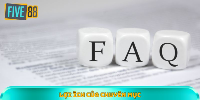 Đánh giá lợi ích chuyên mục FAQ