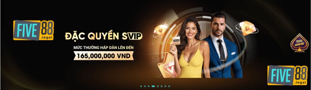 banner five88 đặc quyền vip