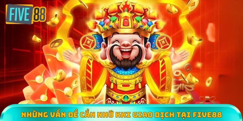 Ghi nhớ một số vấn đề liên quan đến quy trình giao dịch