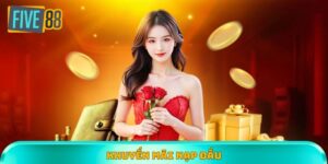 Khuyến Mãi Nạp Đầu Five88 - Ưu Đãi Khủng Cho Tân Thủ