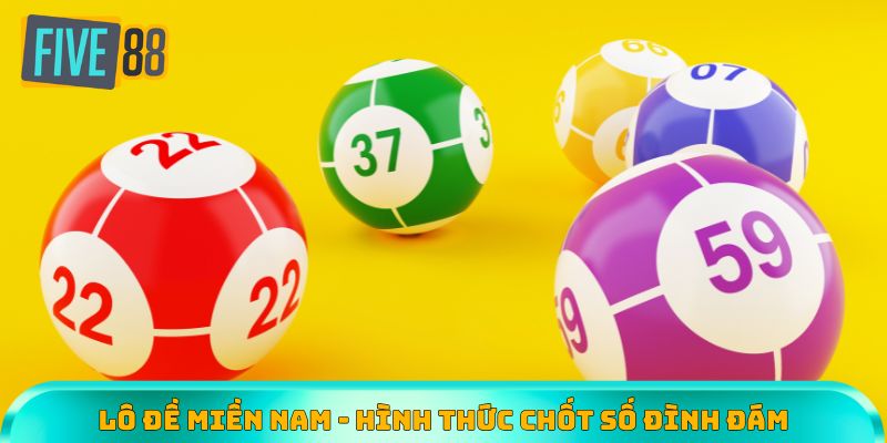 Lô đề miền Nam - Hình thức chốt số đình đám