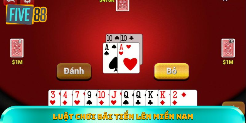 Luật chơi Tiến Lên Miền Nam