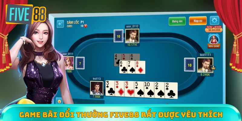 Nguyên nhân game bài đổi thưởng được yêu thích tại Five88