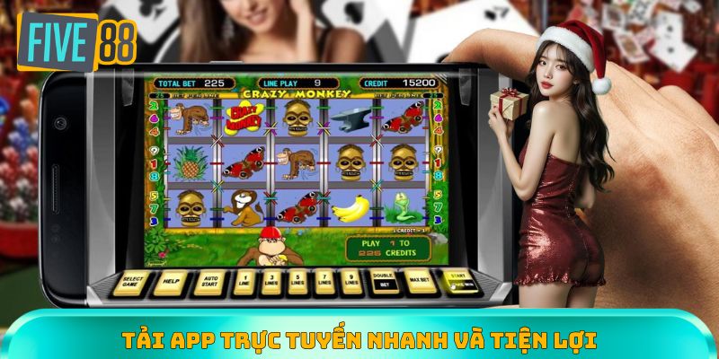 Tải app dễ dàng, nhanh chóng