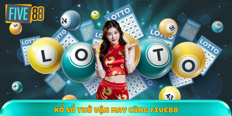 Xổ số lô đề - thử vận may cùng các con số may mắn